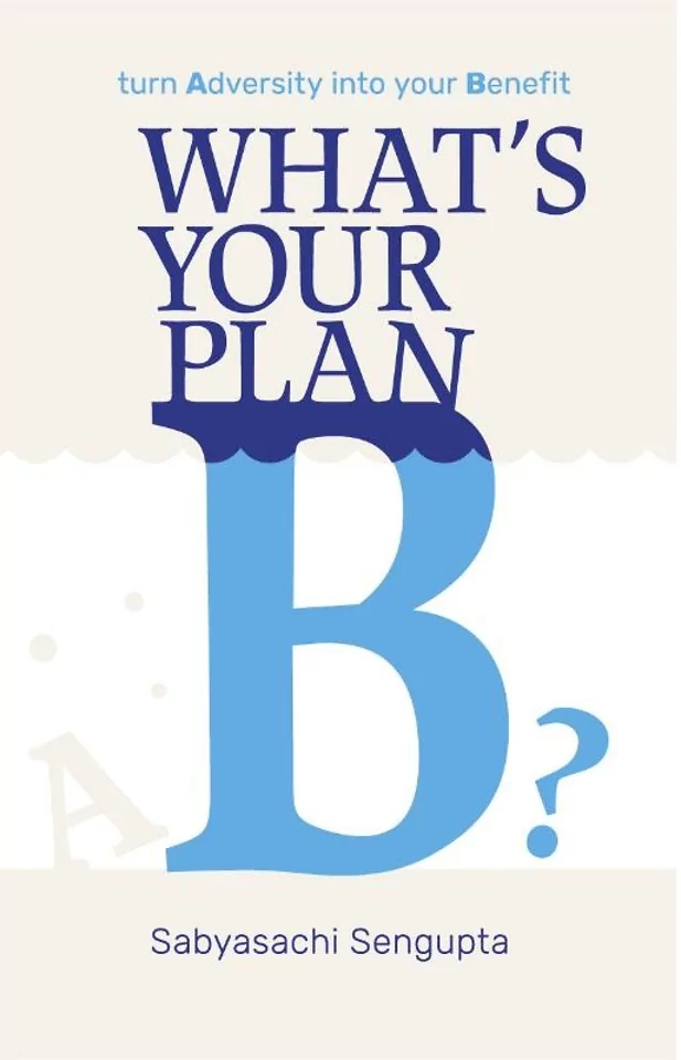 What's Your Plan B?